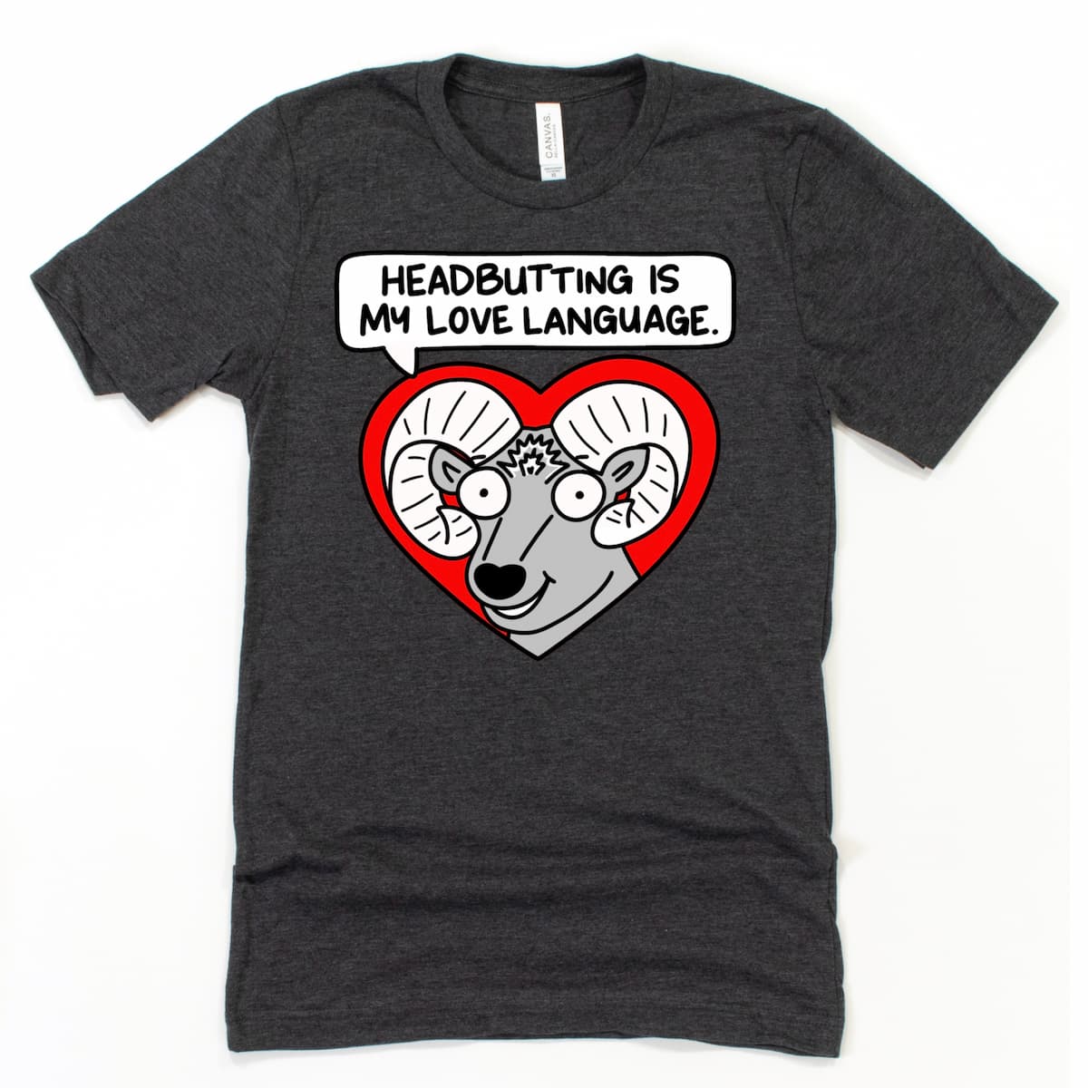 Heather Dark Grey Aries Zodiac Shirt featuring ram’s head inside heart with “Headbutting Is My Love Language” speech bubble, by Kalirally