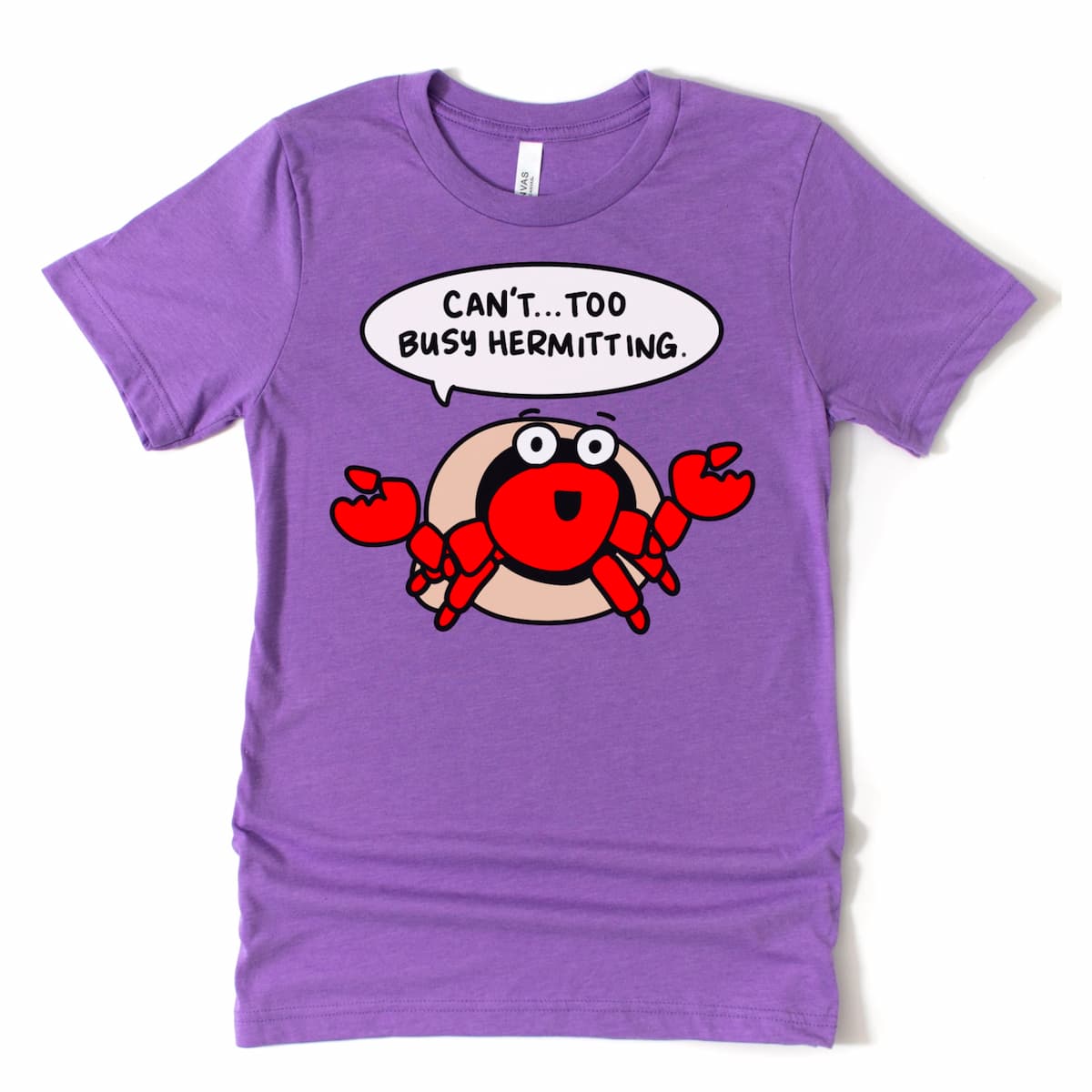 Introvert T Shirt – “Can’t. Too Busy Hermitting.” Hermit Crab T Shirt