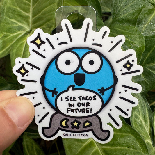 Vinyl Fun Taco Sticker – “I see tacos in our future!” cartoon crystal ball decal by Kalirally.