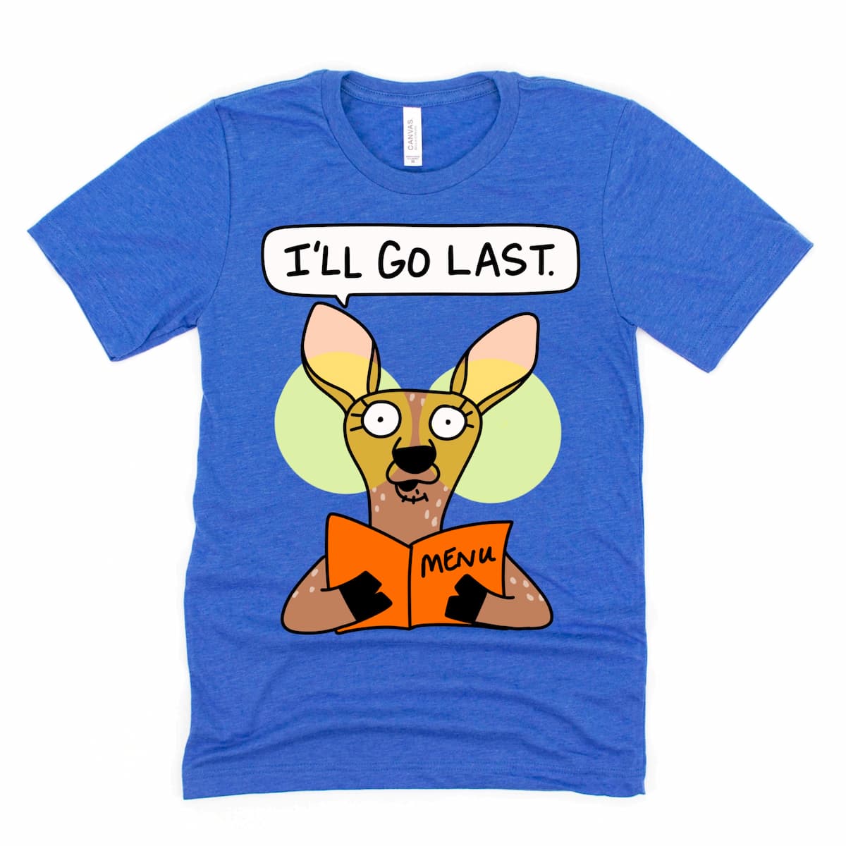 Funny Analysis Paralysis Shirt in Heather Royal Blue featuring indecisive deer with menu and “I’ll Go Last” saying, by Kalirally