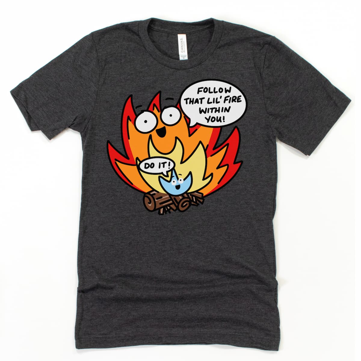 Heather Dark Grey motivational t-shirt with witty βFollow That Lilβ Fire Within Youβ print by Kalirally