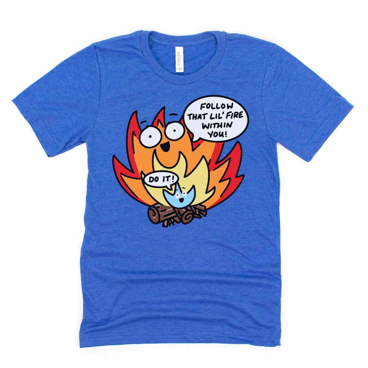 Heather Royal Blue funny motivational shirt with cartoon fire design β Follow That Lilβ Fire Within You Tee by Kalirally