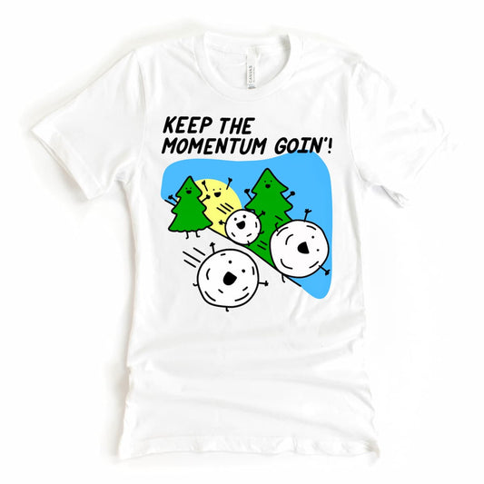 Funny Physics cartoon snowballs t-shirt White, humorous science shirt that says, "Keep the momentum goin'!" by Kalirally
