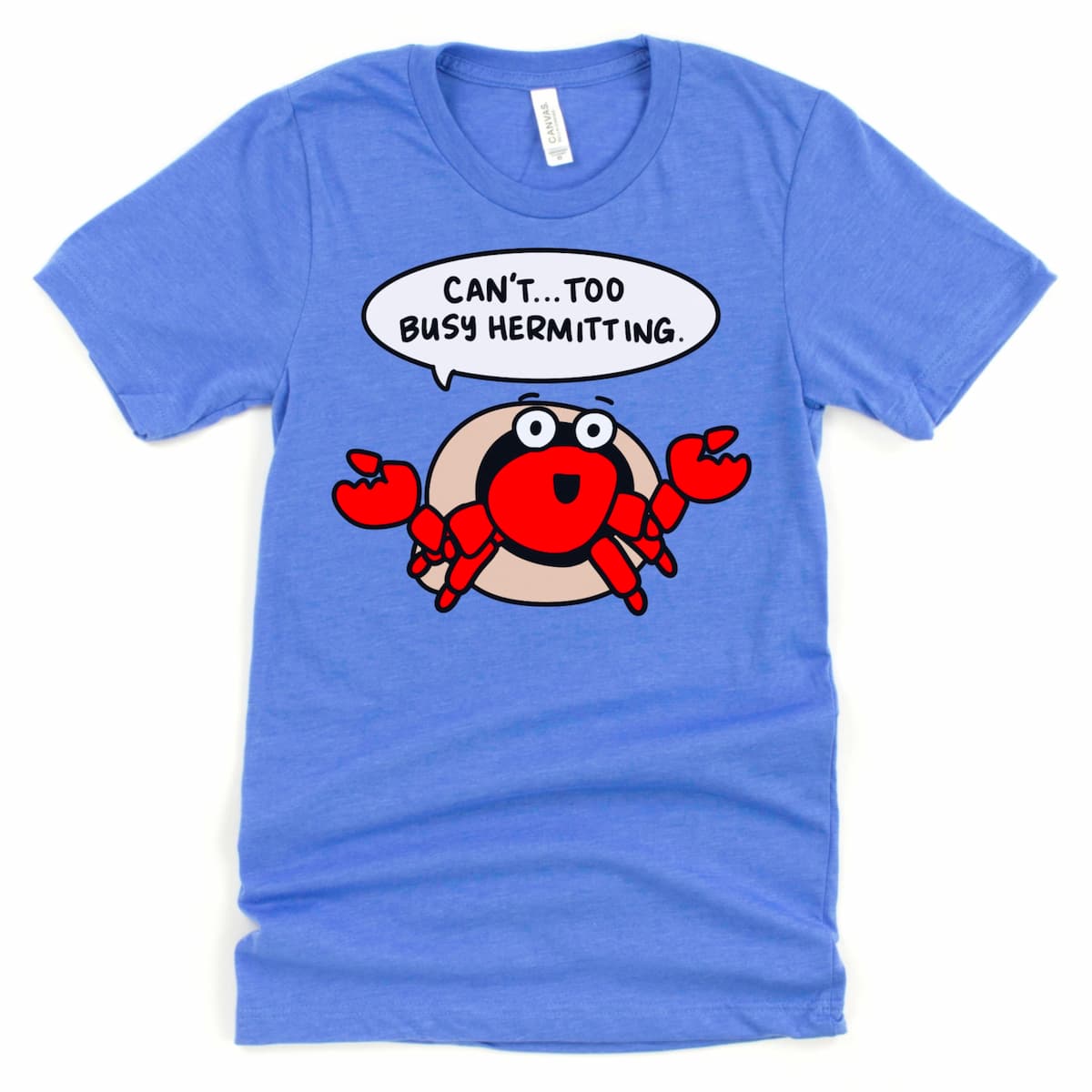Flat lay of Kalirally’s Heather Dark Grey t-shirt with “Can't. Too Busy Hermitting.” cartoon hermit crab design, perfect for introverts.