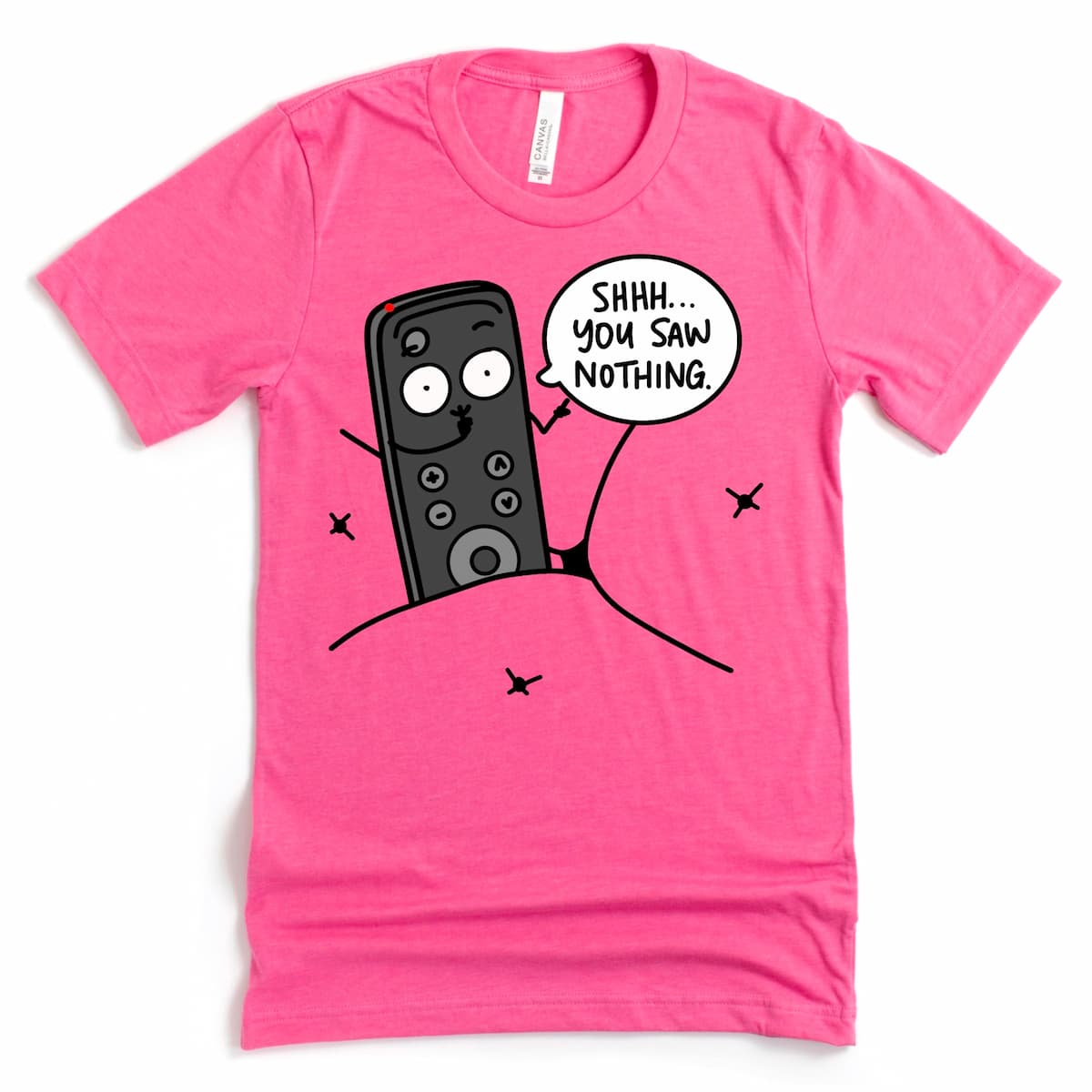 Humorous cartoon remote shirt in Heather Charity Pink featuring a Cartoon Remote hiding and saying “Shhh, You Saw Nothing” phrase, by Kalirally