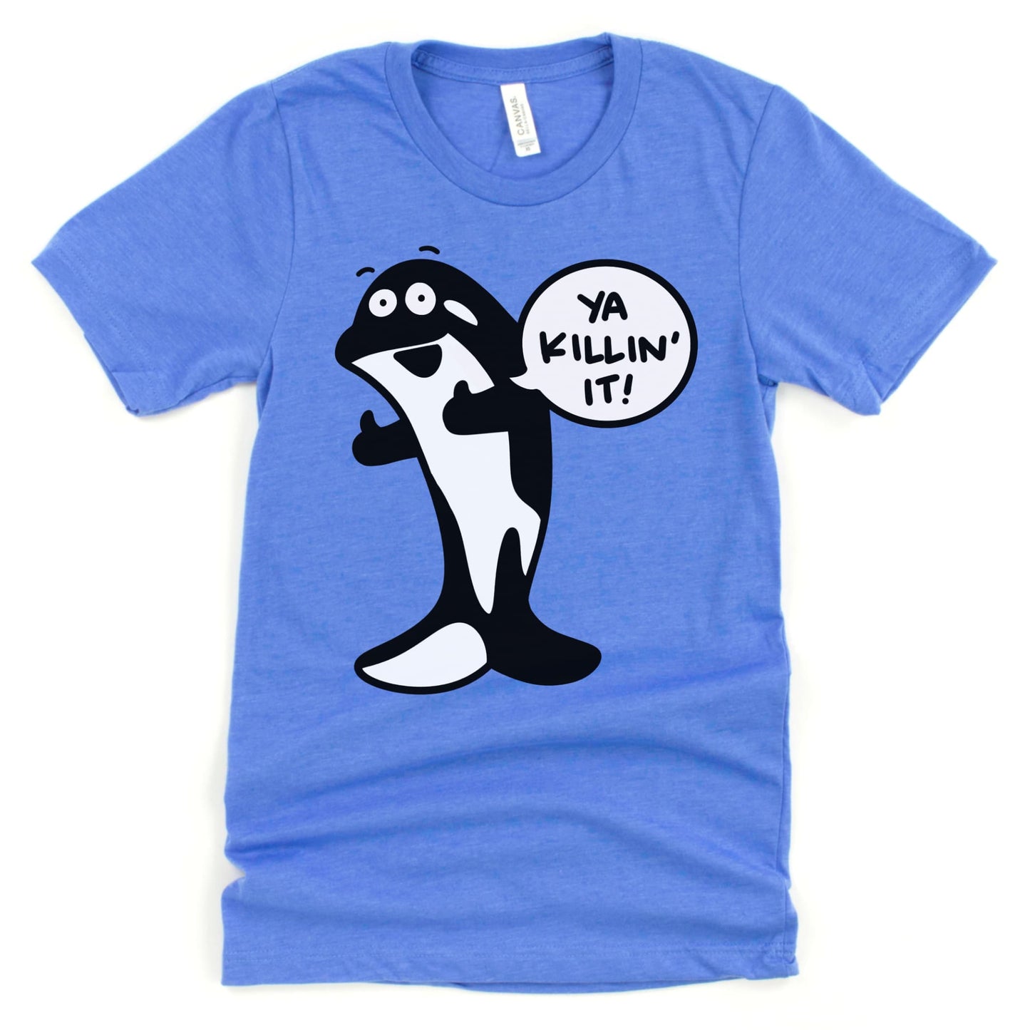 Heather columbia blue orca t shirt mockup with cartoon whale saying “Ya killin it!” – by Kalirally