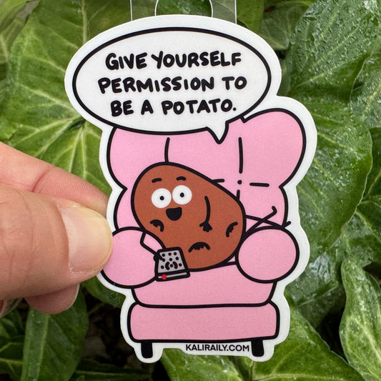 Vinyl Rest Sticker – “Give yourself permission to be a potato” cute rest reminder decal by Kalirally.