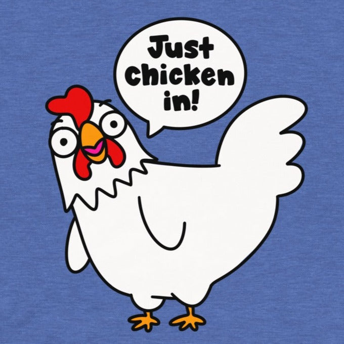 Here's a close-up of our humorous chicken t-shirt, the "Just chicken in" shirt. Perfect for those who love word play and quirky fashion statements. Show off your playful side with this one-of-a-kind tee in royal heather blue.