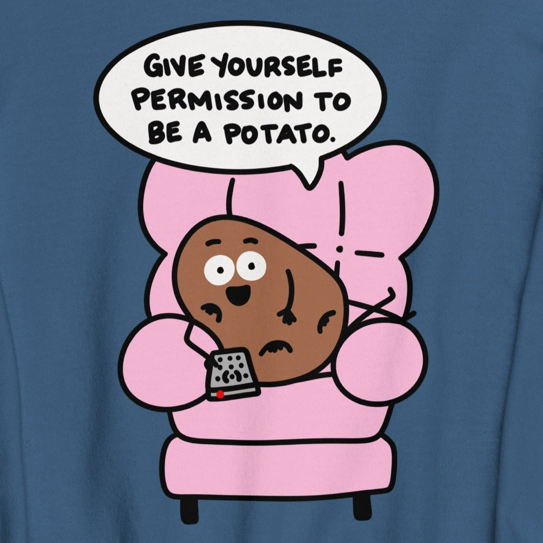 Give yourself permission to be a potato sweatshirt, cute leisure couch potato graphic shirt