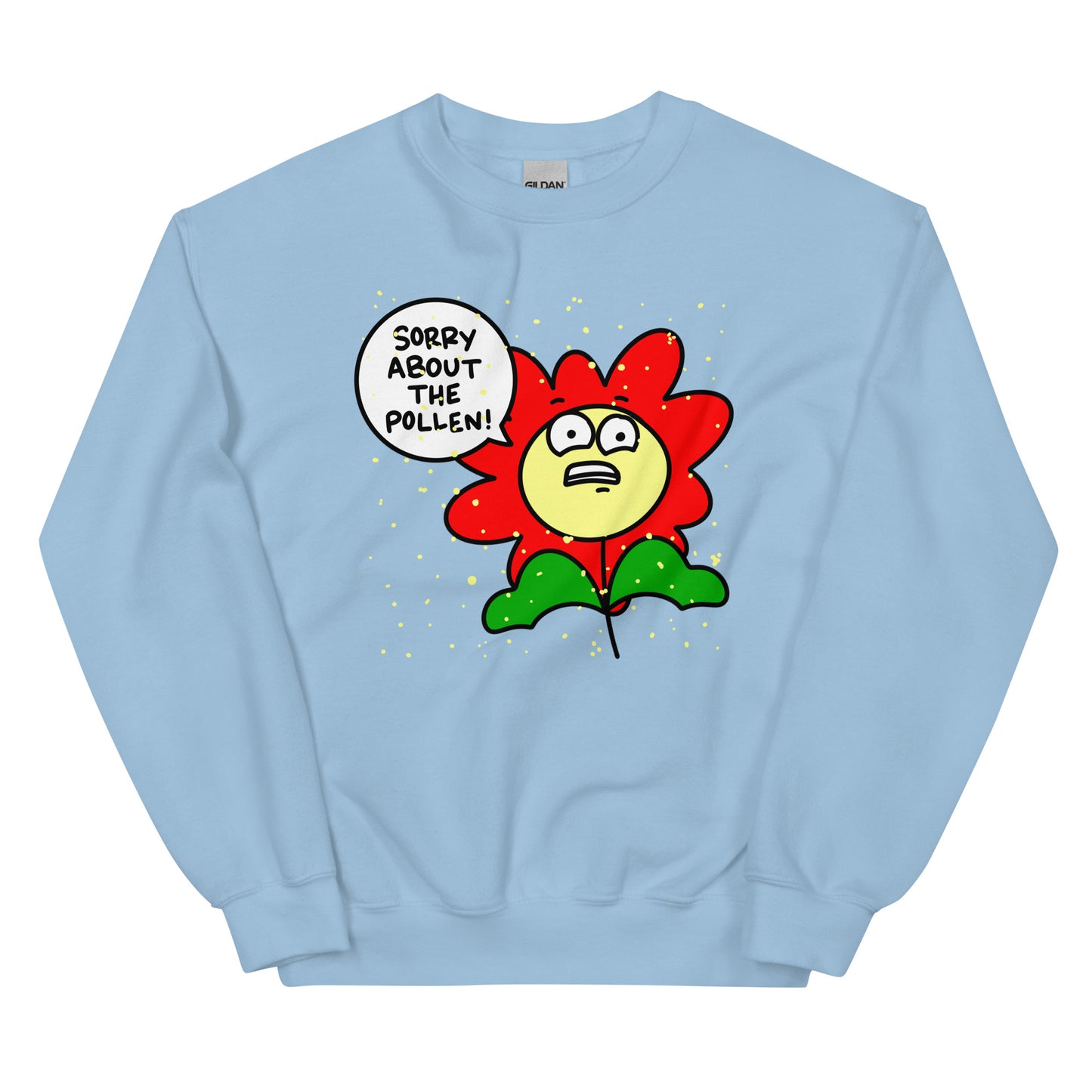 Sorry about the pollen sweatshirt, funny allergies graphic shirt