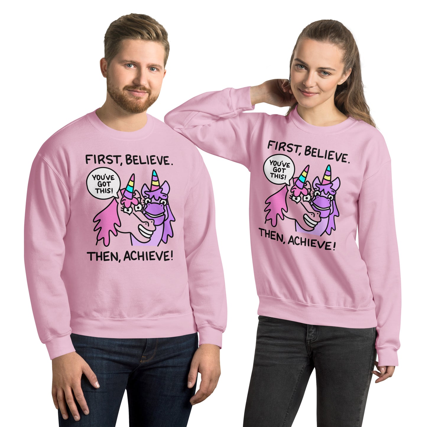 First Believe, Then Achieve Sweatshirt, Cute Unicorn Graphic Shirt