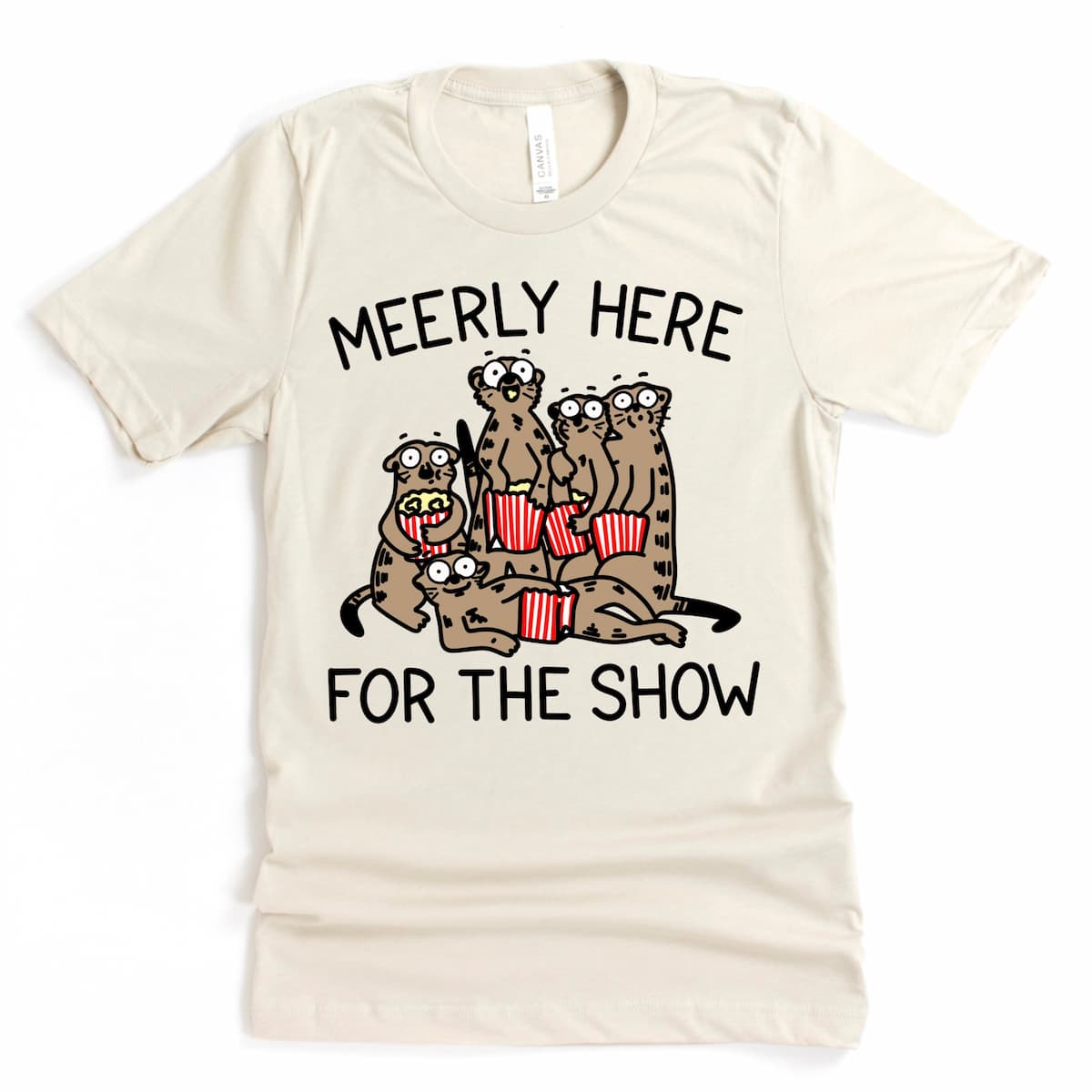 Funny mom t-shirt Meerly Here for the Show in Heather Dust from Kalirally