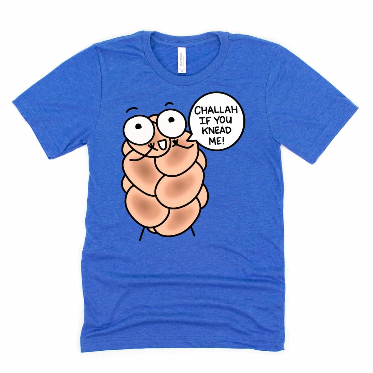 Challah Shirt in Heather Royal Blue with cartoon challah loaf shouting “Challah if you knead me!” by Kalirally