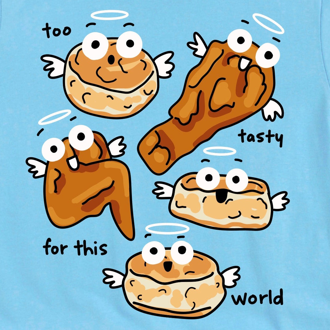Close-up of Ocean Blue shirt showing angelic fried chicken and biscuit characters with “Too Tasty for This World” graphic by Kalirally
