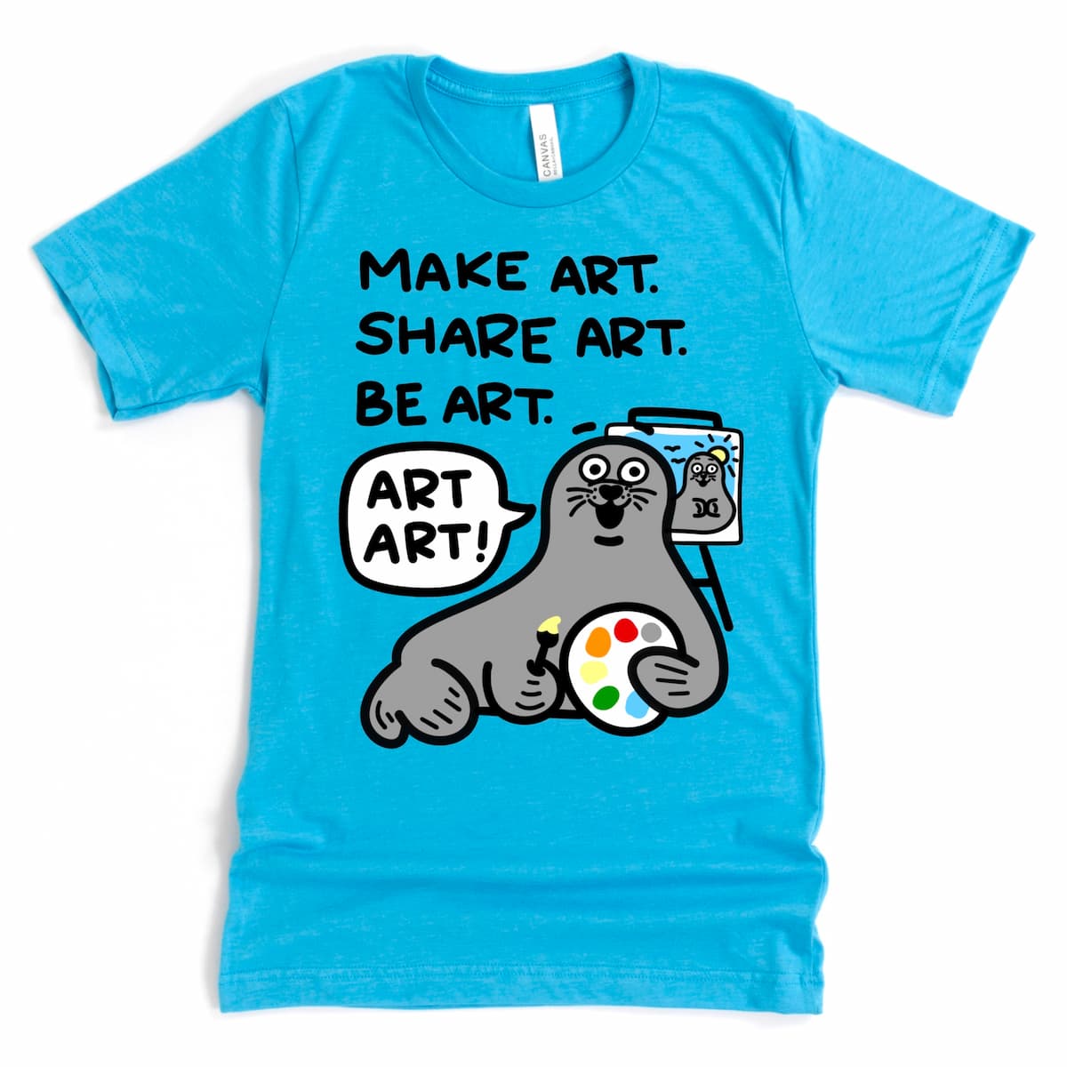 Heather Aqua creative seal shirt with whimsical art print “Make Art Share Art Be Art… Art Art!” by Kalirally