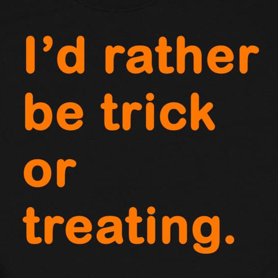 Cropped close-up of black Halloween sweatshirt showing orange “I’d Rather Be Trick or Treating” text, spooky season sweatshirt by Kalirally