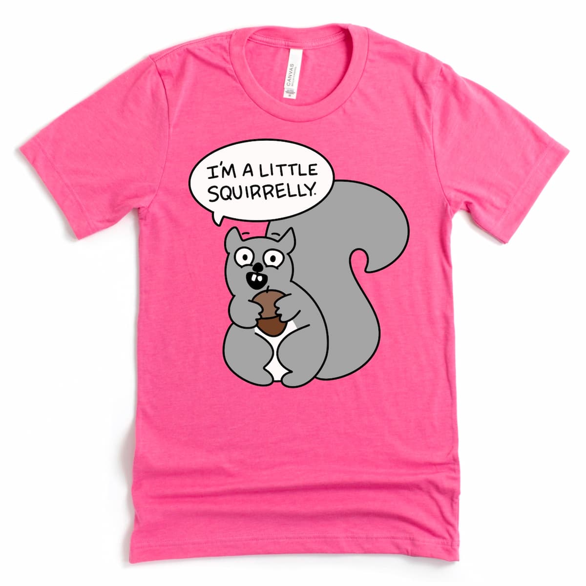 Funny pink squirrel shirt with quirky cartoon and "I'm a little squirrelly" phrase – Kalirally
