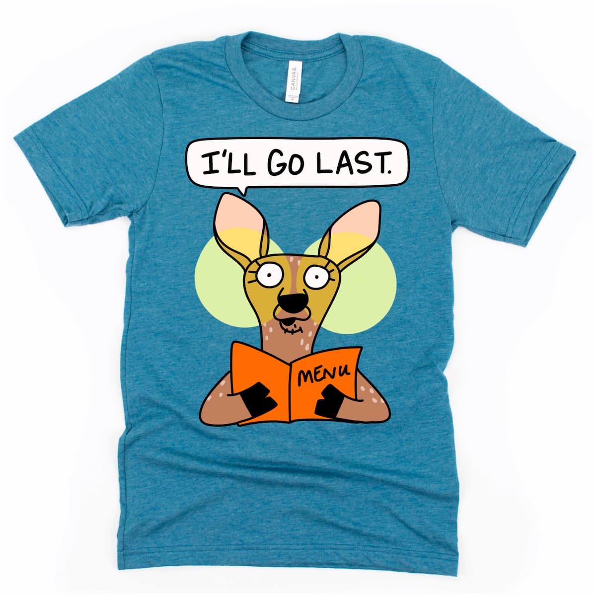 Deer in the Headlights Shirt in Heather Deep Teal with indecisive cartoon deer and foodie pun design, by Kalirally