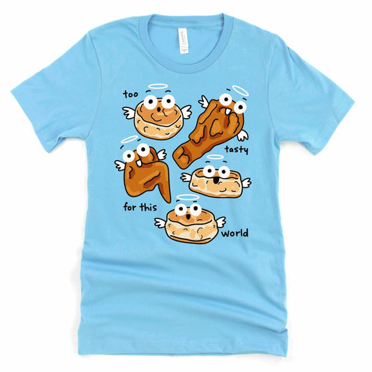 Ocean Blue Fried Chicken and Biscuits Shirt with angel-wing chicken and biscuit and “Too Tasty for This World” design by Kalirally
