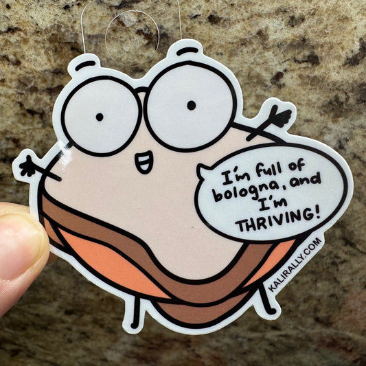 Full of Bologna Sticker by Kalirally featuring a cartoon bologna sandwich and playful text, waterproof vinyl water bottle sticker for pun lovers and food humor fans.