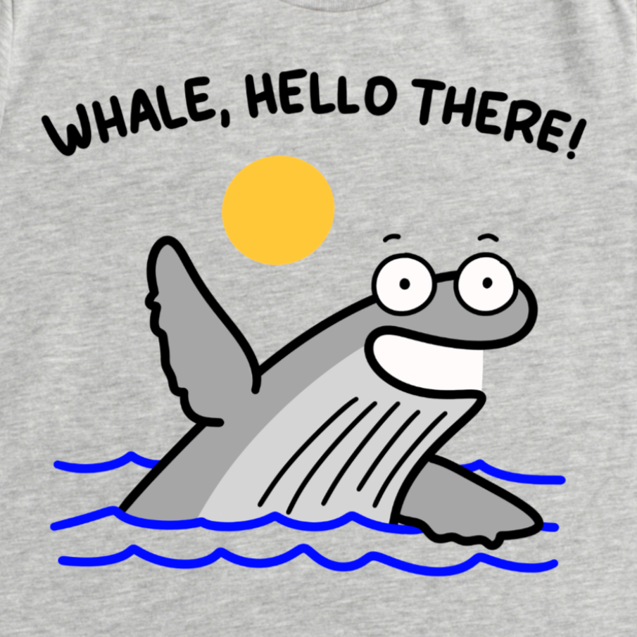 Gray t-shirt with a cartoon whale design and text 'Whale, Hello There!' by Kalirally