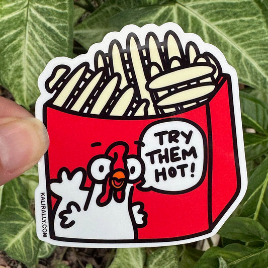 Funny Mom Sticker with cartoon chicken and waffle fries saying “Try them hot!” playful decal for moms who always get the cold leftovers by Kalirally.