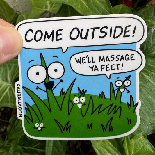 Cartoon grass sticker with pun “Come Outside, We’ll Massage Ya’ Feet!” by Kalirally