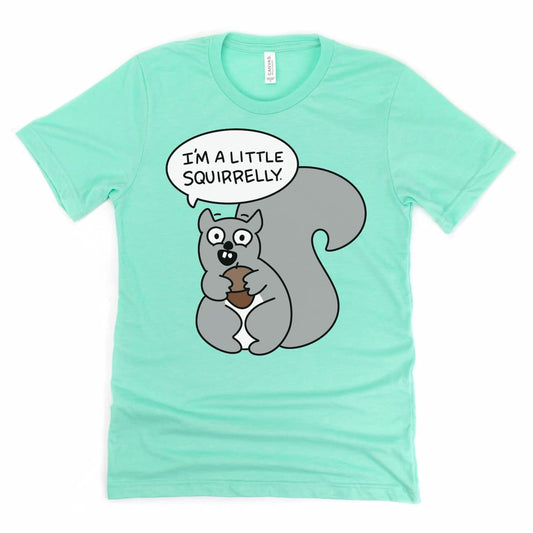 Cartoon squirrel shirt in heather mint green with "I'm a little squirrelly" speech bubble – Kalirally