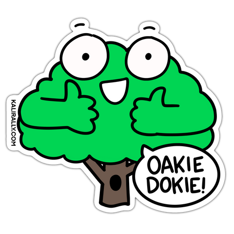 Funny okie dokie sticker, oak tree sticker, national parks sticker, hiking sticker, waterproof vinyl sticker