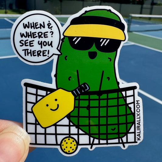 Pickleball Sticker with cartoon paddle and ball – “When and where? I'll be there!” playful pickle ball decal by Kalirally