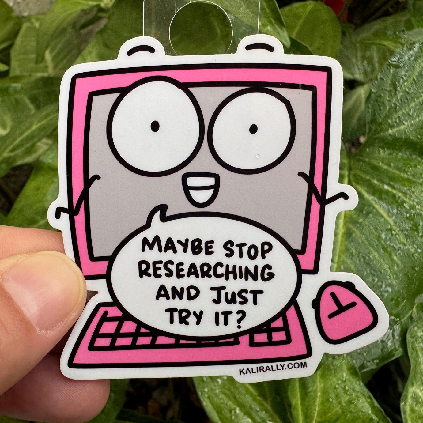 Procrastination Sticker with cartoon computer saying "Maybe stop researching and just try it?" – Kalirally