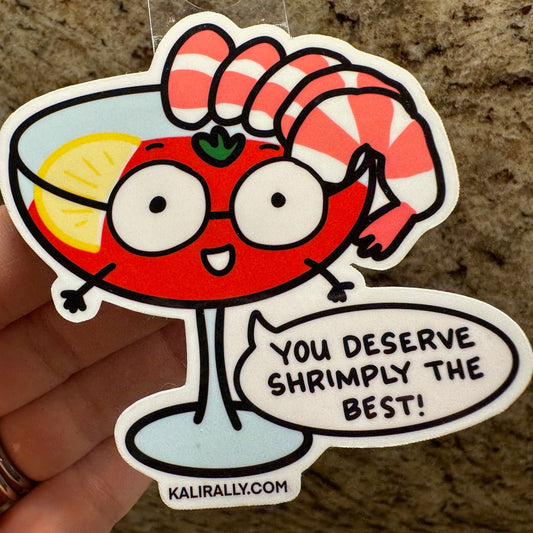 Funny food sticker with cartoon shrimp – “You deserve shrimply the best!” decal for water bottles and laptops by Kalirally