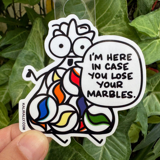 Vinyl Silly Support Sticker with funny quote "I'm here in case you lose your marbles" – supportive coworker decal for laptops, bottles, or notebooks by Kalirally.