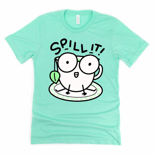 Heather mint green spill the tea shirt with cute teacup graphic – funny gossip tee by Kalirally
