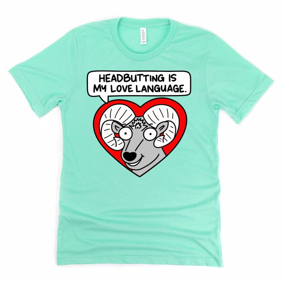 Heather Mint Green Valentine’s Aries Shirt featuring ram’s head cartoon in a heart with funny speech bubble text, by Kalirally