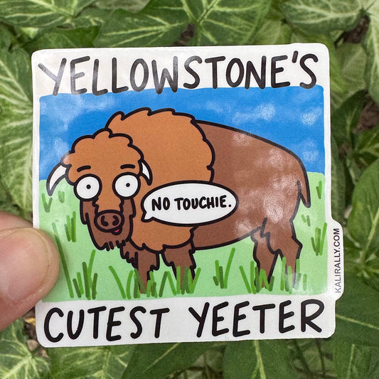 Yellowstone Sticker featuring cartoon bison saying “No touchie” and “Yellowstone’s Cutest Yeeter,” perfect for laptops, water bottles, or gifts, by Kalirally.