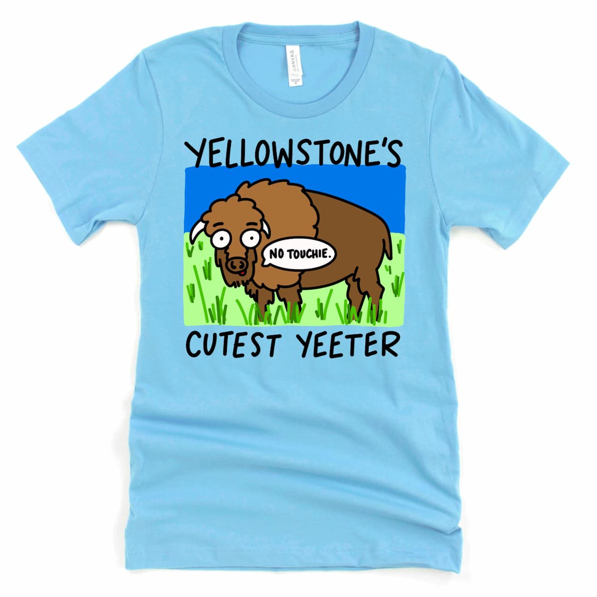 Yellowstone T Shirt in Ocean Blue with cartoon bison saying “No touchie” and Yellowstone’s Cutest Yeeter text, by Kalirally