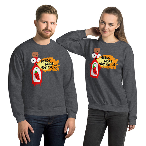 Needs more hot sauce Sweatshirt for spicy food lover