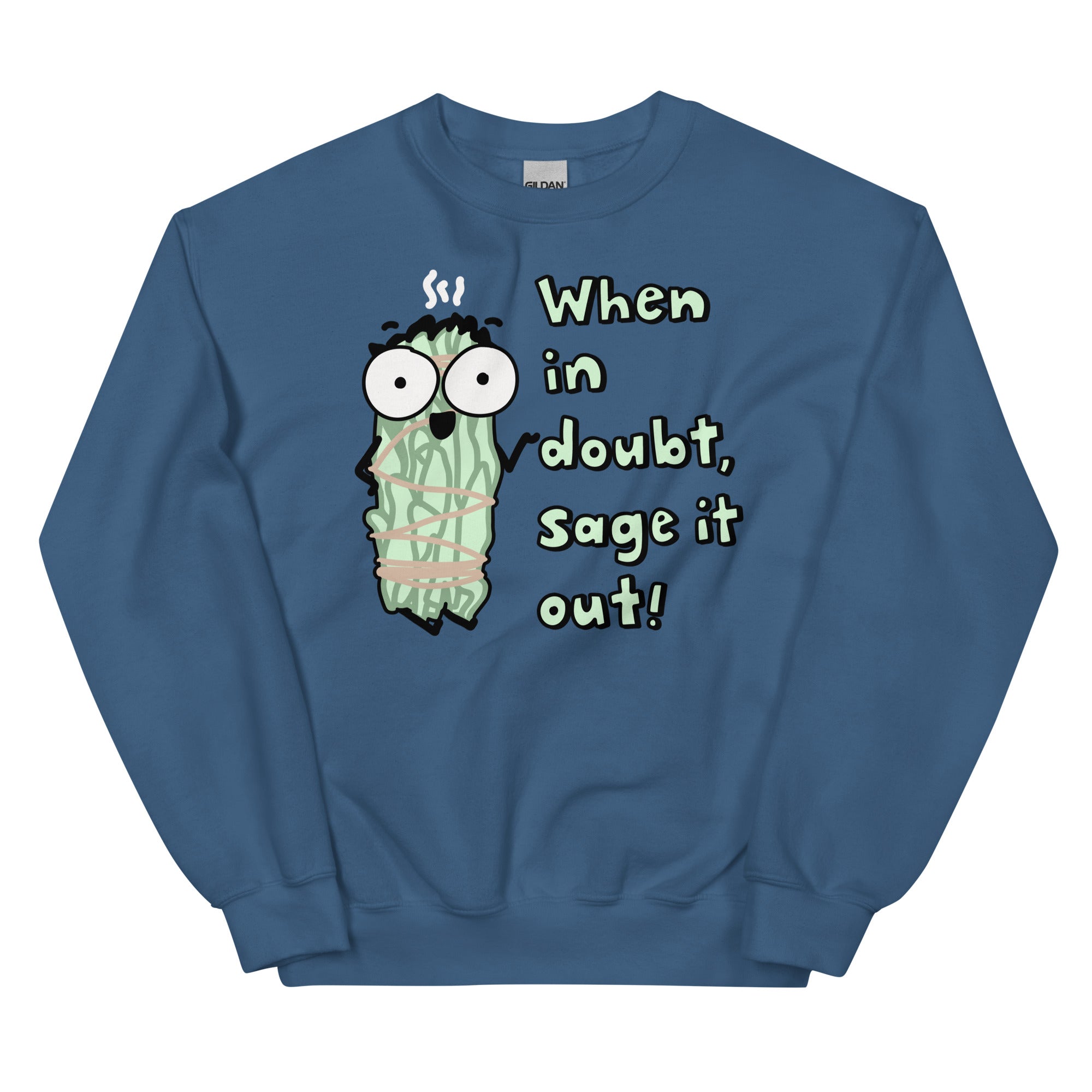 Sage sweatshirt when in doubt sage it out shirt