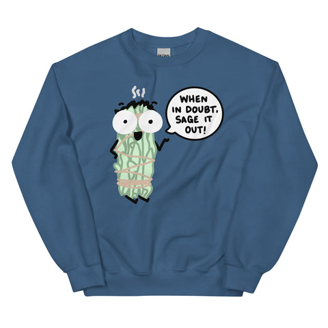 Funny sage sweatshirt, When in doubt, sage it out! graphic shirt