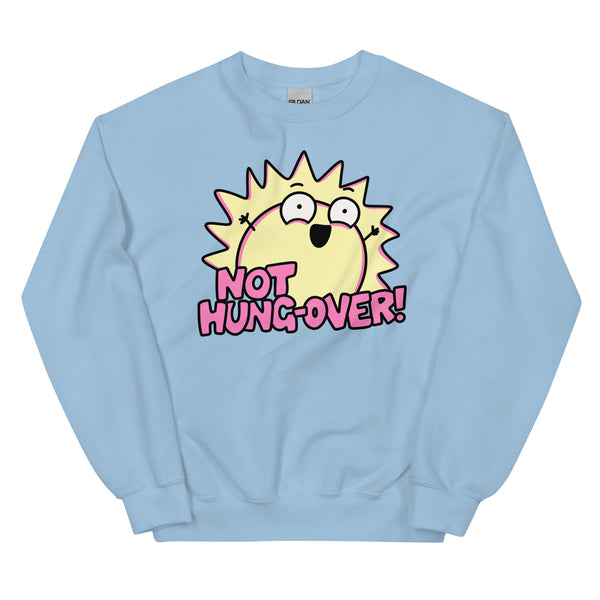 Not hung-over sweatshirt, fun sobriety sweatshirt for recovery