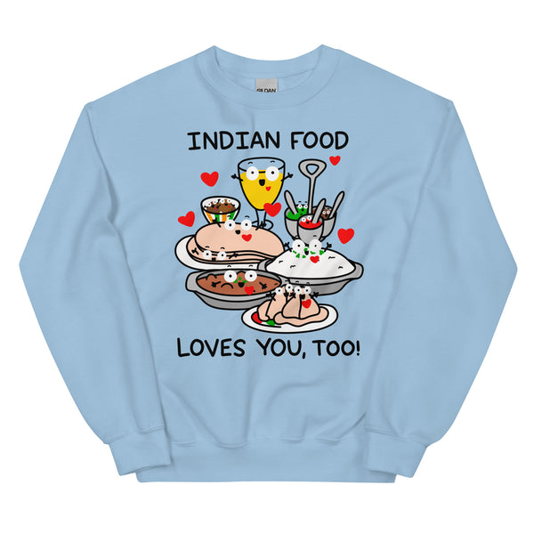 Indian Food Loves You, Too! Cute Foodie Shirt