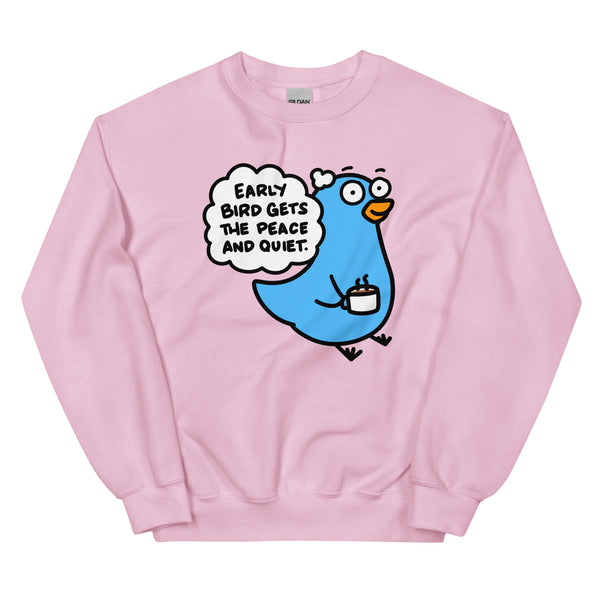 Early Bird Gets the Peace and Quiet Sweatshirt, Funny Early Bird Shirt