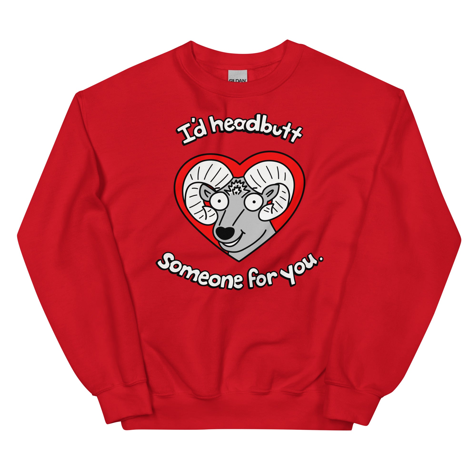 Funny Valentine's Day sweatshirt, I'd headbutt someone for you sweatshirt