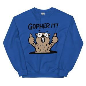 Funny gopher sweatshirt quirky motivational shirt gopher it! shirt goals graphic sweatshirt