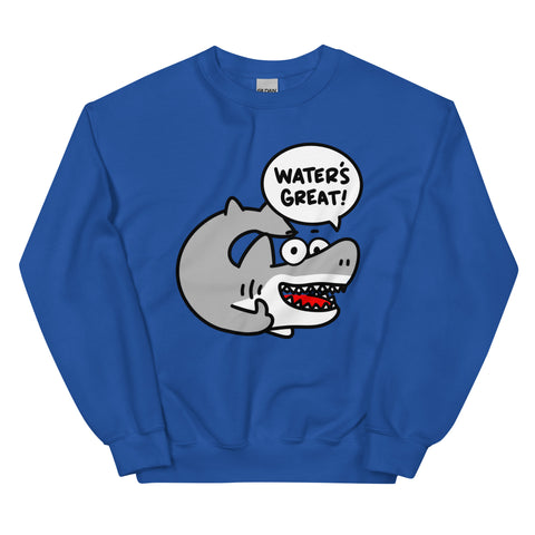 Water's Great! Sweatshirt
