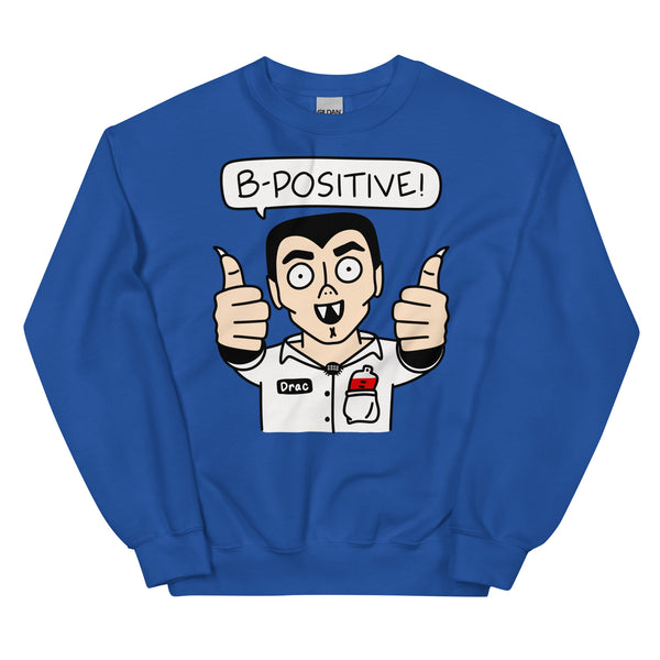 B-Positive! Funny Halloween Shirt with Dracula giving the thumbs up! Unisex Sweatshirt