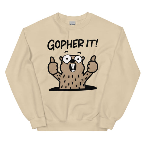 Funny gopher sweatshirt quirky motivational shirt gopher it! shirt goals graphic sweatshirt