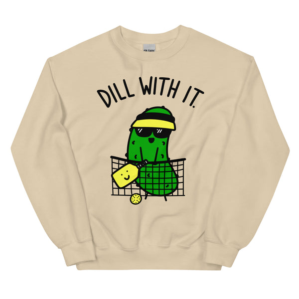 "Dill With It" Pickleball Sweatshirt