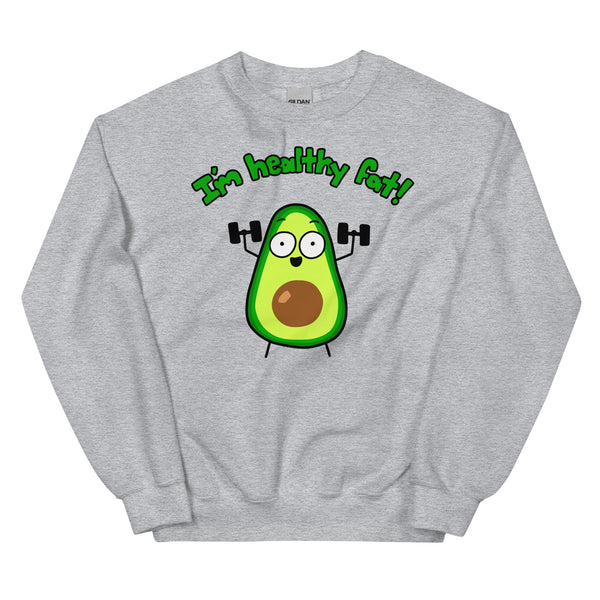 Funny gym sweatshirt, I'm healthy fat workout sweatshirt, avocado health shirt, nutritionist shirt for dietician gift, fitness Kalirally